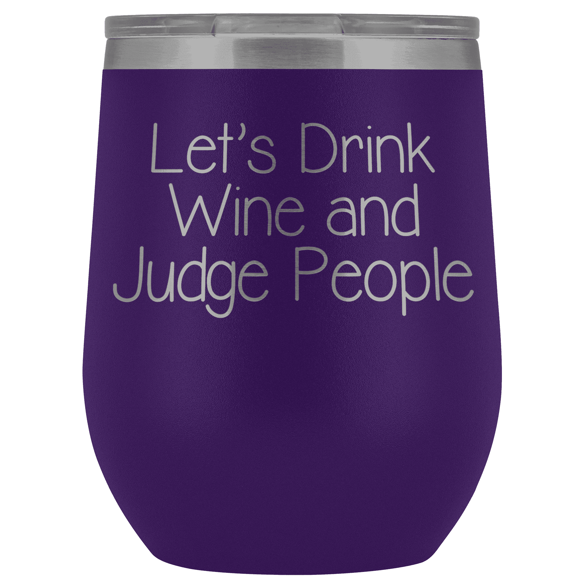 Thumbnail for Let's Drink Wine and Judge People Wine Tumbler - Greater Half