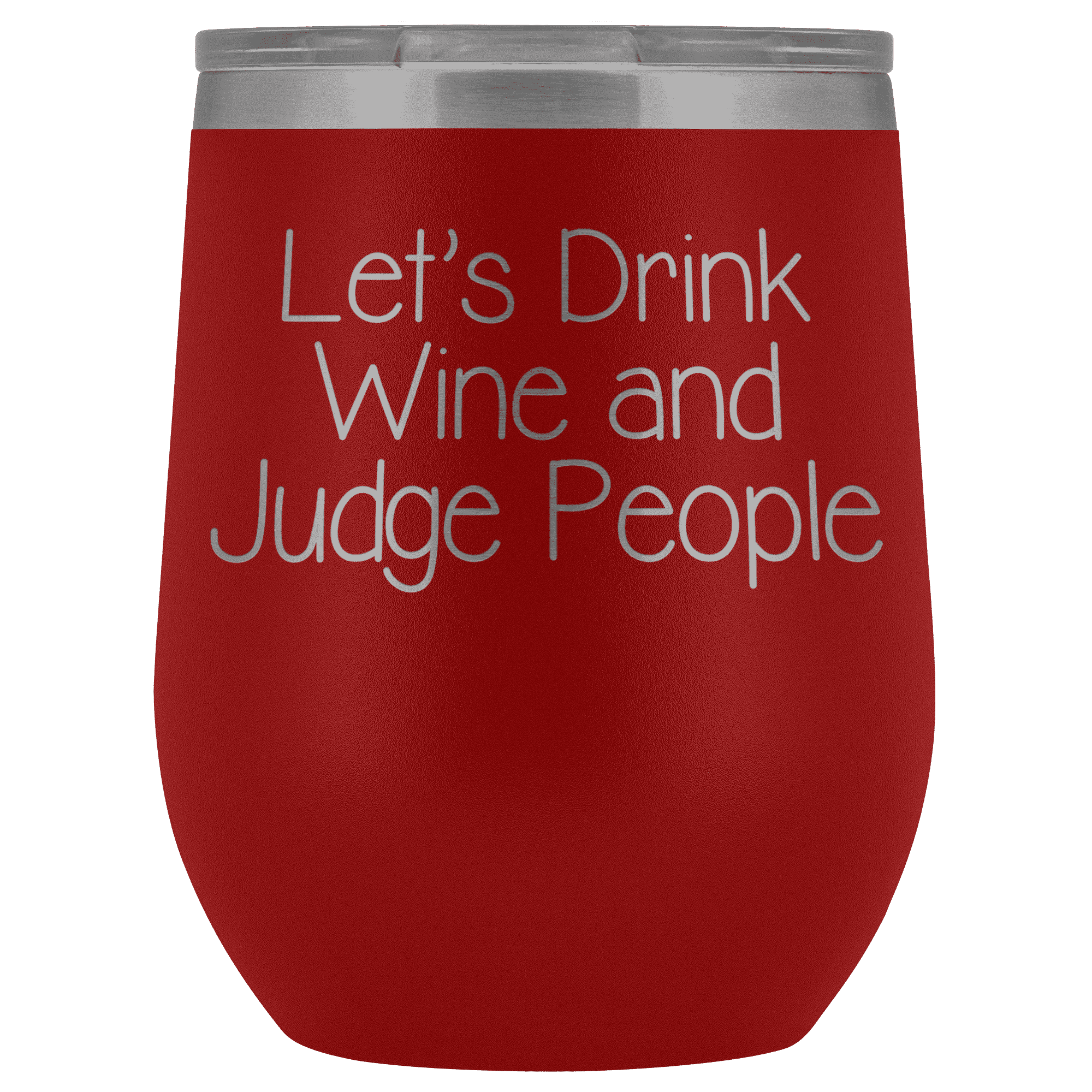 Thumbnail for Let's Drink Wine and Judge People Wine Tumbler - Greater Half