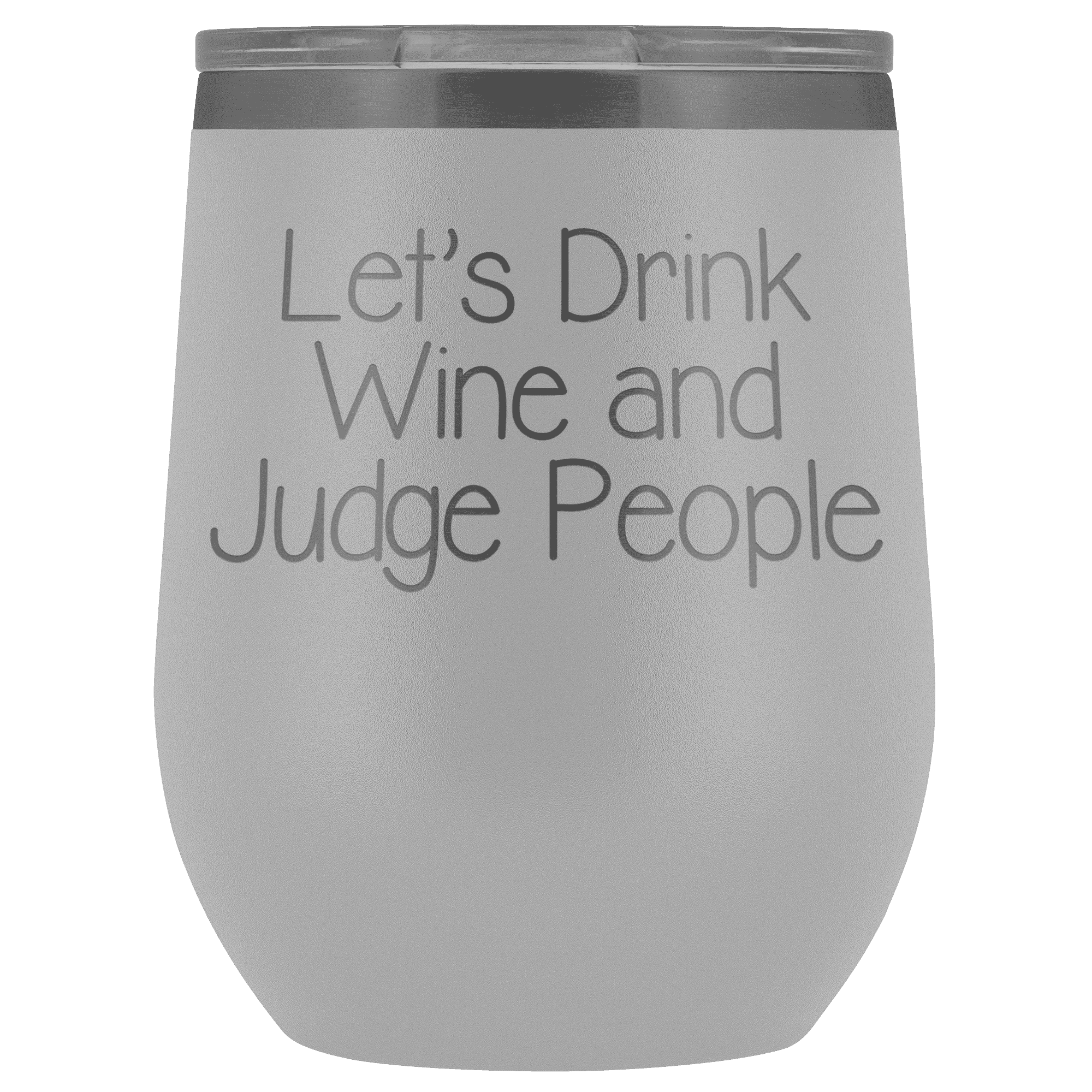 Thumbnail for Let's Drink Wine and Judge People Wine Tumbler - Greater Half