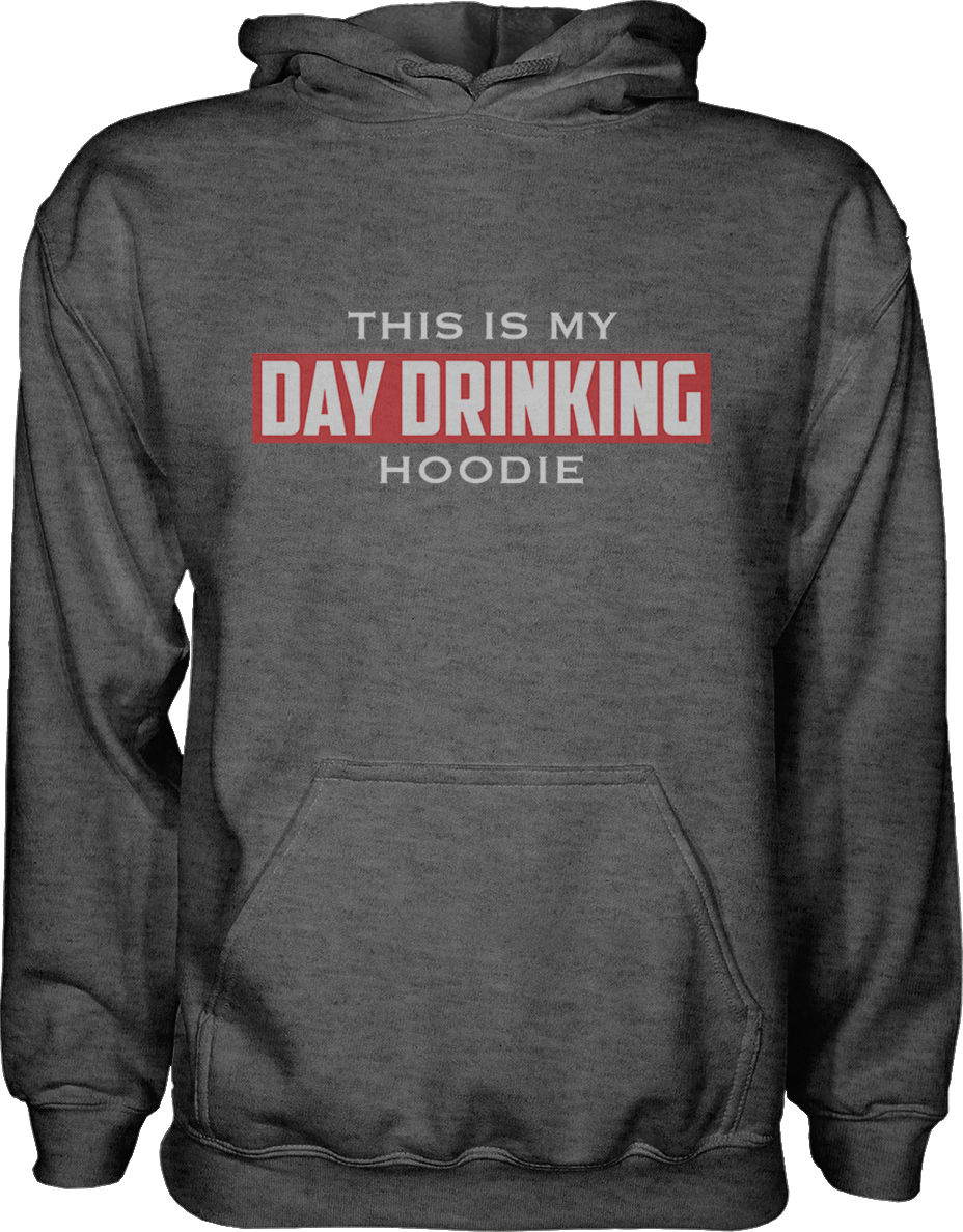 This Is My Day Drinking Hoodie - Greater Half