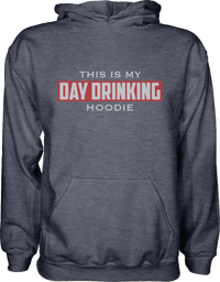 Thumbnail for This Is My Day Drinking Hoodie - Greater Half