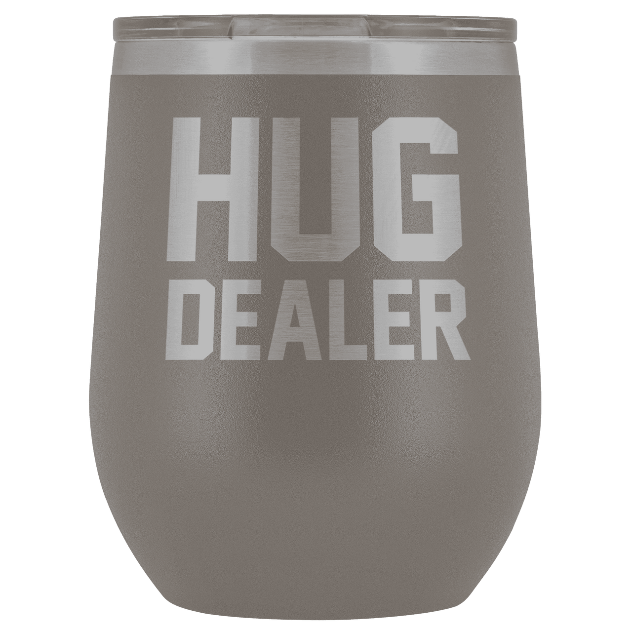 Hug Dealer Wine Tumbler - Greater Half