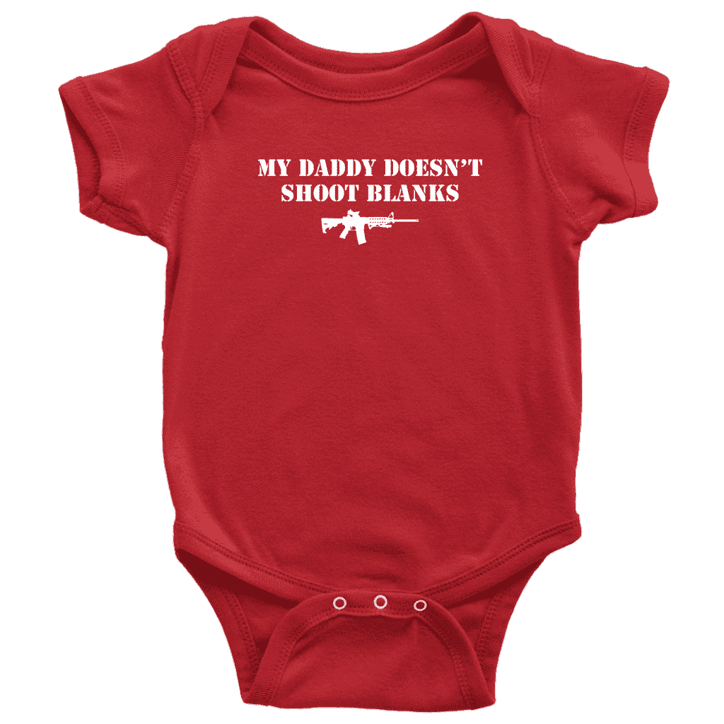Thumbnail for My Daddy Doesn't Shoot Blanks Baby Onesie - Greater Half