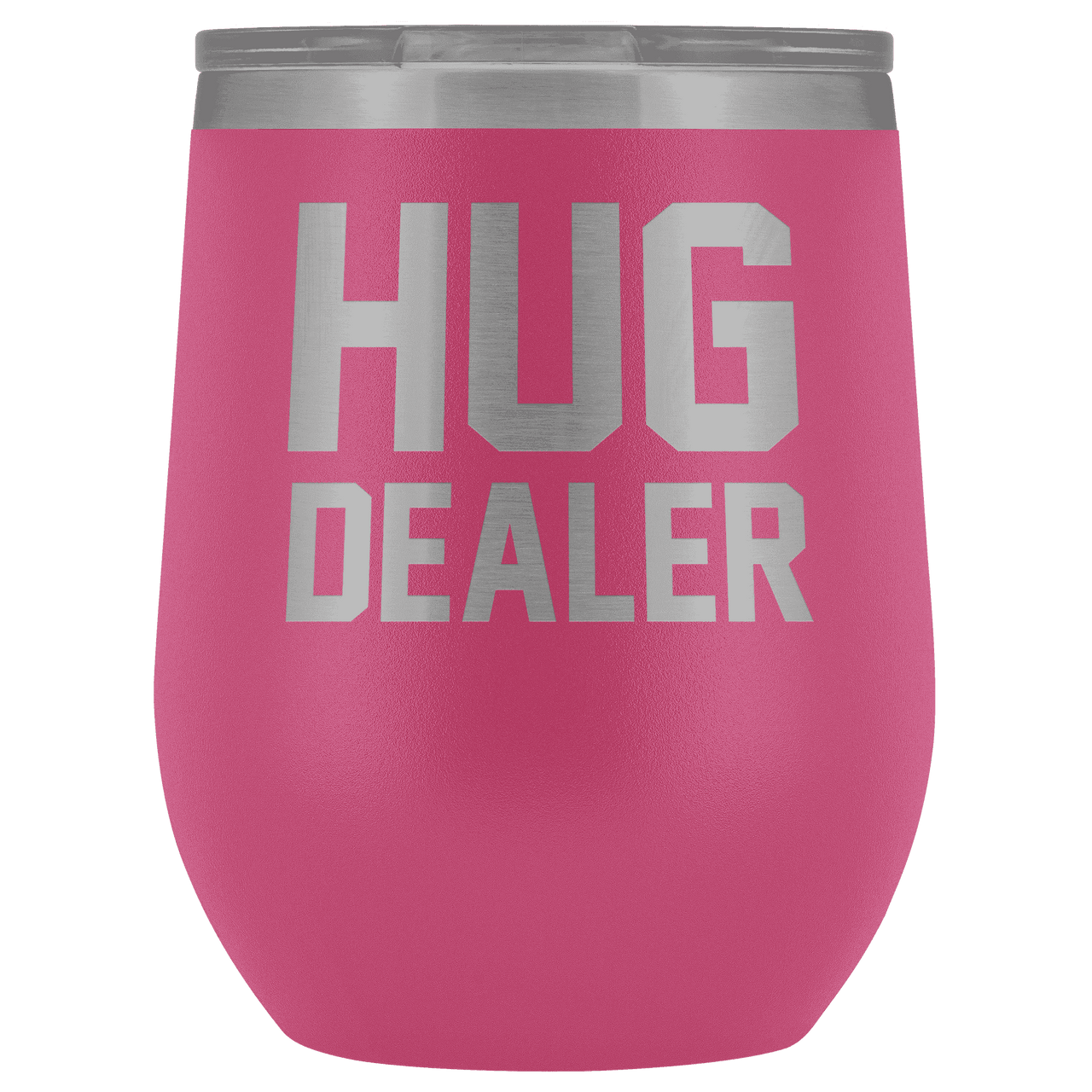 Hug Dealer Wine Tumbler - Greater Half