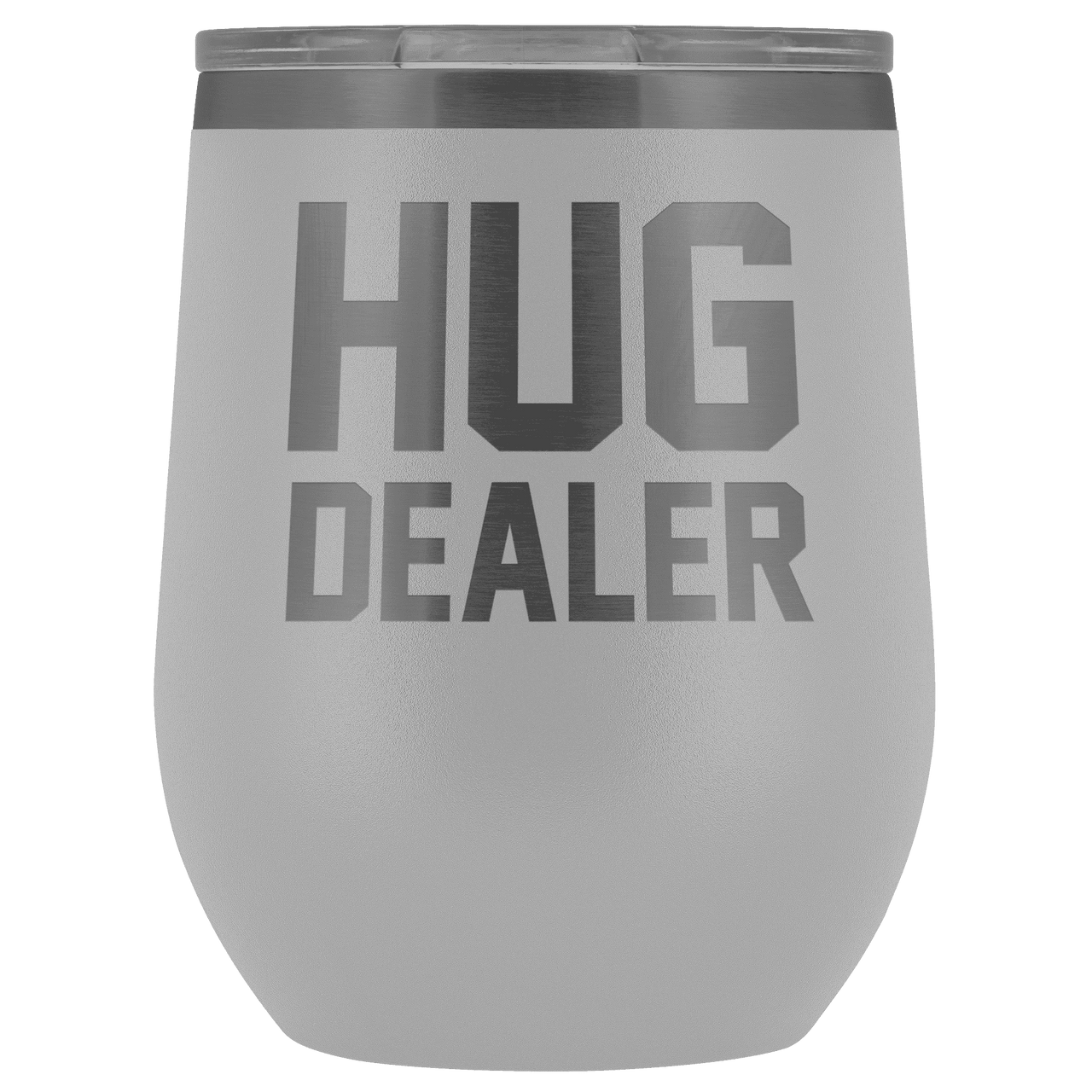 Hug Dealer Wine Tumbler - Greater Half