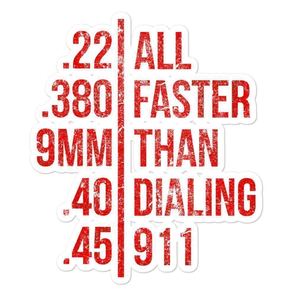 Faster Than Dialing 911 Sticker - Greater Half