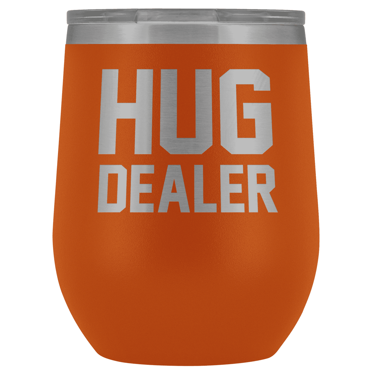 Hug Dealer Wine Tumbler - Greater Half