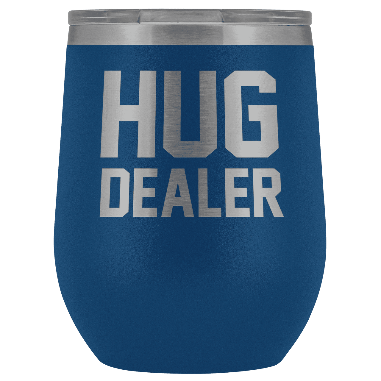 Hug Dealer Wine Tumbler - Greater Half
